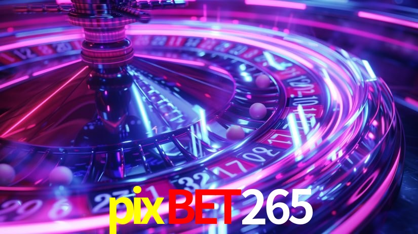 A Experiência Imersiva dos Cassinos Ao Vivo no pixbet265