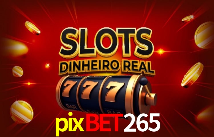Ofertas Exclusivas pixbet265